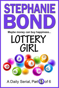 Stephanie Bond [Bond, Stephanie] — Lottery Girl: part 5 of 6