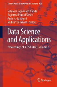 Satyasai Jagannath Nanda, Rajendra Prasad Yadav, Amir H. Gandomi, Mukesh Saraswat — Data Science and Applications: Proceedings of ICDSA 2023, Volume 3 (Lecture Notes in Networks and Systems, 820)