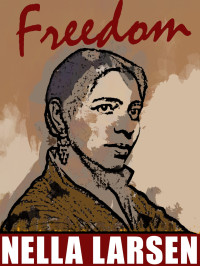 Nella Larsen — Freedom