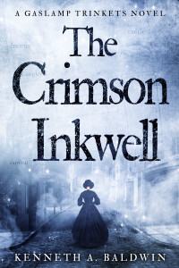 Kenneth A. Baldwin — The Crimson Inkwell: A Gaslamp Trinkets novel