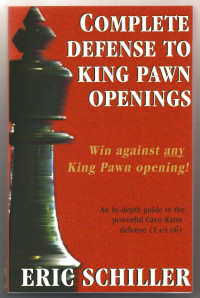 Eric Schiller — Complete Defense to King Pawn Openings