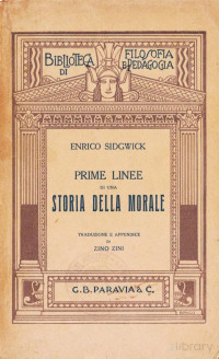 Enrico Sidgwick — Prime Linee di una Storia della Morale