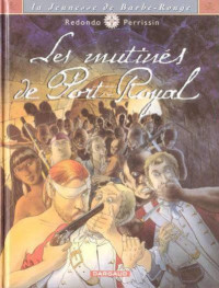 Perrissin, Redondo — La jeunesse de Barbe Rouge - Tome 5 - Les mutinés de Port-Royal