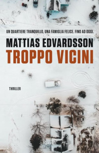 Mattias Edvardsson — Troppo vicini