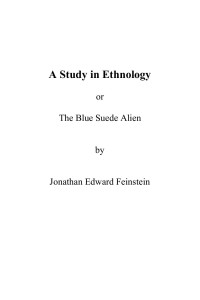 Jonathan Edward Feinstein — A Study in Ethnology or The Blue Suede Alien