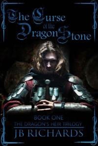 J B Richards — The Curse of the Dragon Stone
