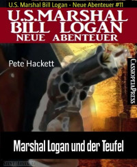 Pete Hackett — Marshal Logan und der Teufel