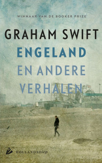 Graham Swift — Engeland en andere verhalen