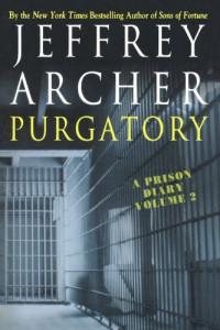 Jeffrey Archer — Purgatory: A Prison Diary