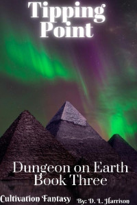 D. L. Harrison — Tipping Point: Dungeon on Earth: Book Three