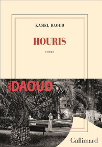 Kamel Daoud & Kamel Daoud — Houris