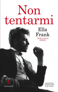 Ella Frank — Non tentarmi (Italian Edition)