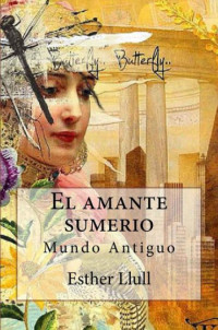 Esther Llull — El amante sumerio