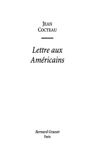 Jean Cocteau [Cocteau, Jean] — Lettre aux américains