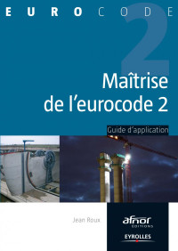 Jean Roux, editions eyrolles — Maitrise de l'eurocode 2