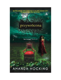 Amanda Hocking — Amanda Hocking - Trylle - 03 - Przywrócona