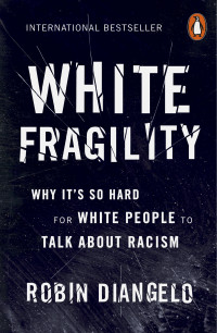 Robin Diangelo — White Fragility