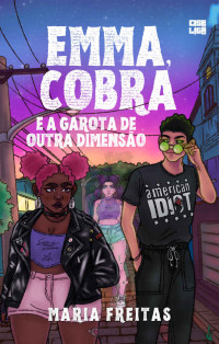 Maria Freitas — Emma, Cobra e a Garota de Outra Dimensão