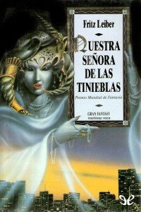 Fritz Leiber — NUESTRA SEÑORA DE LAS TINIEBLAS