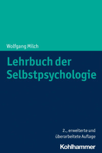 Wolfgang Milch — Lehrbuch der Selbstpsychologie