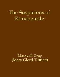 Maxwell Gray — The suspicions of Ermengarde