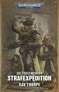 Gav Thorpe — Die Todgeweihten: Strafexpedition