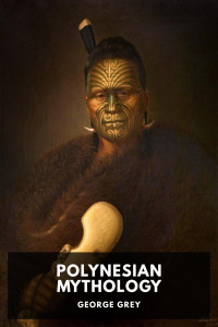 George Grey — Polynesian Mythology