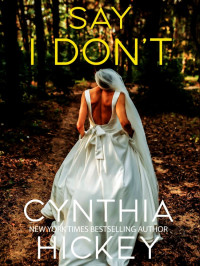 Cynthia Hickey — Misty Hollow 07-Say I Don't