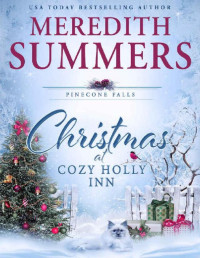 Meredith Summers — Christmas at Cozy Holly Inn (Pinecone Falls Book 1)