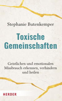 Stephanie Butenkemper — Toxische Gemeinschaften