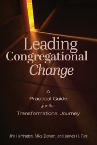 Jim Herrington;Mike Bonem;James H. Furr; — Leading Congregational Change