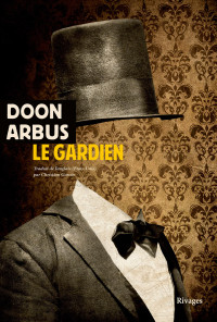Doon Arbus — Le Gardien