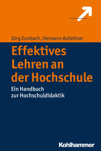 Jörg Zumbach, Hermann Astleitner — Effektives Lehren an der Hochschule