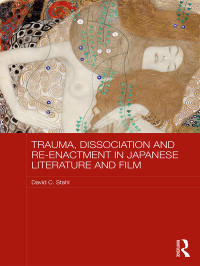 Stahl, David C. — Trauma, Dissociation and Re-enactment in Japanese Literature and Film