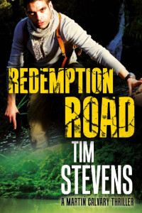 Tim Stevens — Redemption Road (Martin Calvary Book 3)