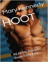 Mary Kennedy — HOOT: REAPER-Patriots: Book Fifty-Five