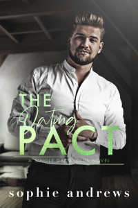 Sophie Andrews — The Dating Pact: A Friends to Lovers Single Dad Romance (Single Dads Club Book 3)