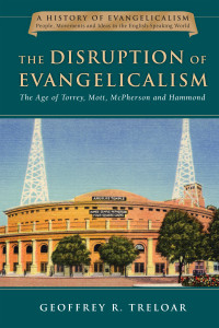 Geoffrey R. Treloar; — The Disruption of Evangelicalism