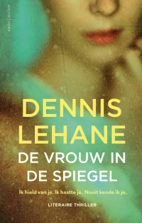 Dennis Lehane — De vrouw in de spiegel