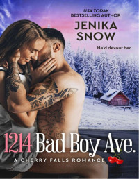 Jenika Snow — 1214 Bad Boy Ave.(Serie A cherry falls romance 50)