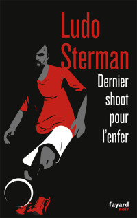 Sterman, Ludo — Dernier Shoot pour l'enfer
