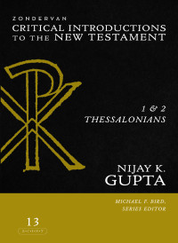 Nijay K. Gupta; — 1 and 2 Thessalonians