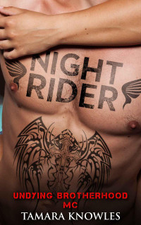  — Night Rider (Undying Brotherhood MC)