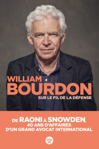 William Bourdon — Sur le fil de la défense