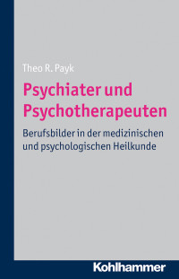 Theo R. Payk; — Psychiater und Psychotherapeuten