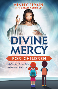 Vinny Flynn;Brian Kennelly; & Brian Kennelly — Divine Mercy for Children