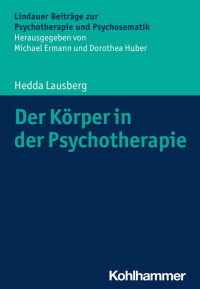 Hedda Lausberg — Der Körper in der Psychotherapie