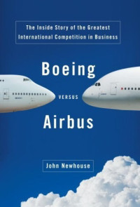 John Newhouse — Boeing Versus Airbus中文版