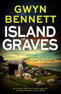 Gwyn Bennett — Island of Graves (Saskia Monet Book 3)