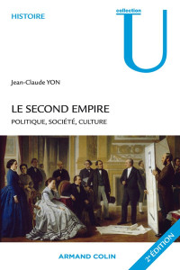 Jean-Claude Yon — Le Second Empire, politiques, société, culture (2e ed)